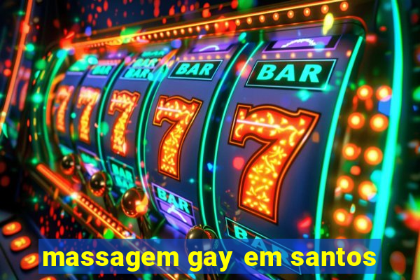 massagem gay em santos